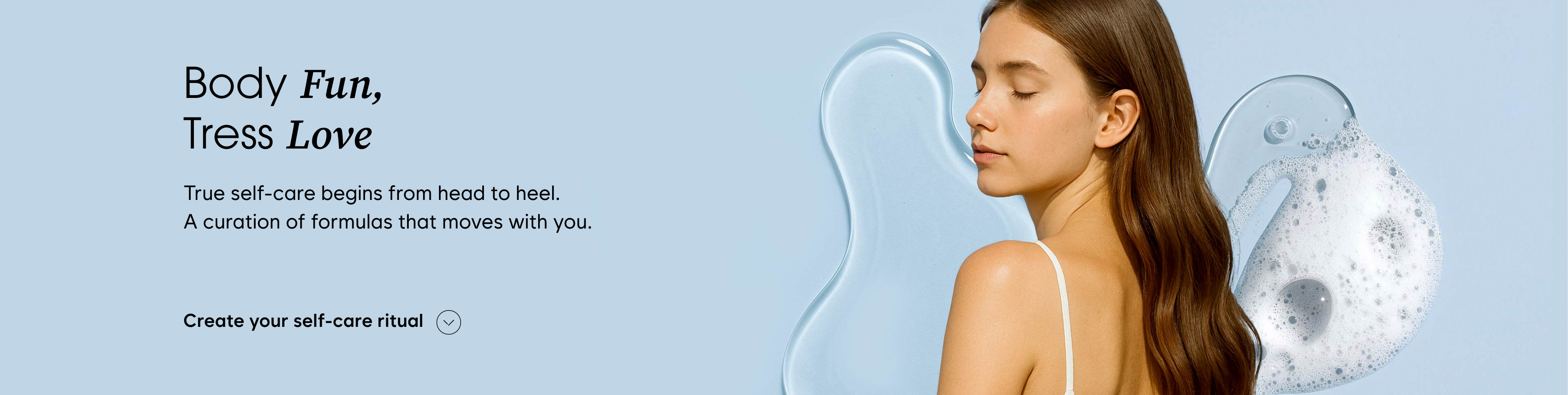Body Fun, Tress Love Products
