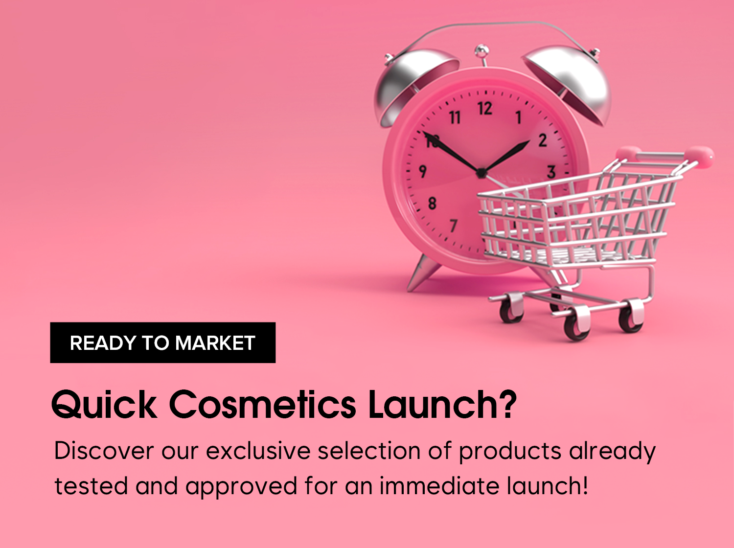 Ready to Market Products